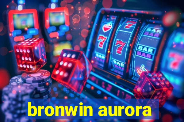 bronwin aurora